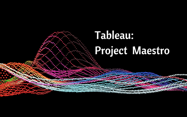 Tableau Data Preparation – What is Project Maestro? - ONLC