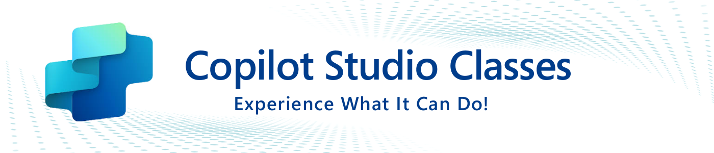 Free Copilot Studio Class -- Register Today!